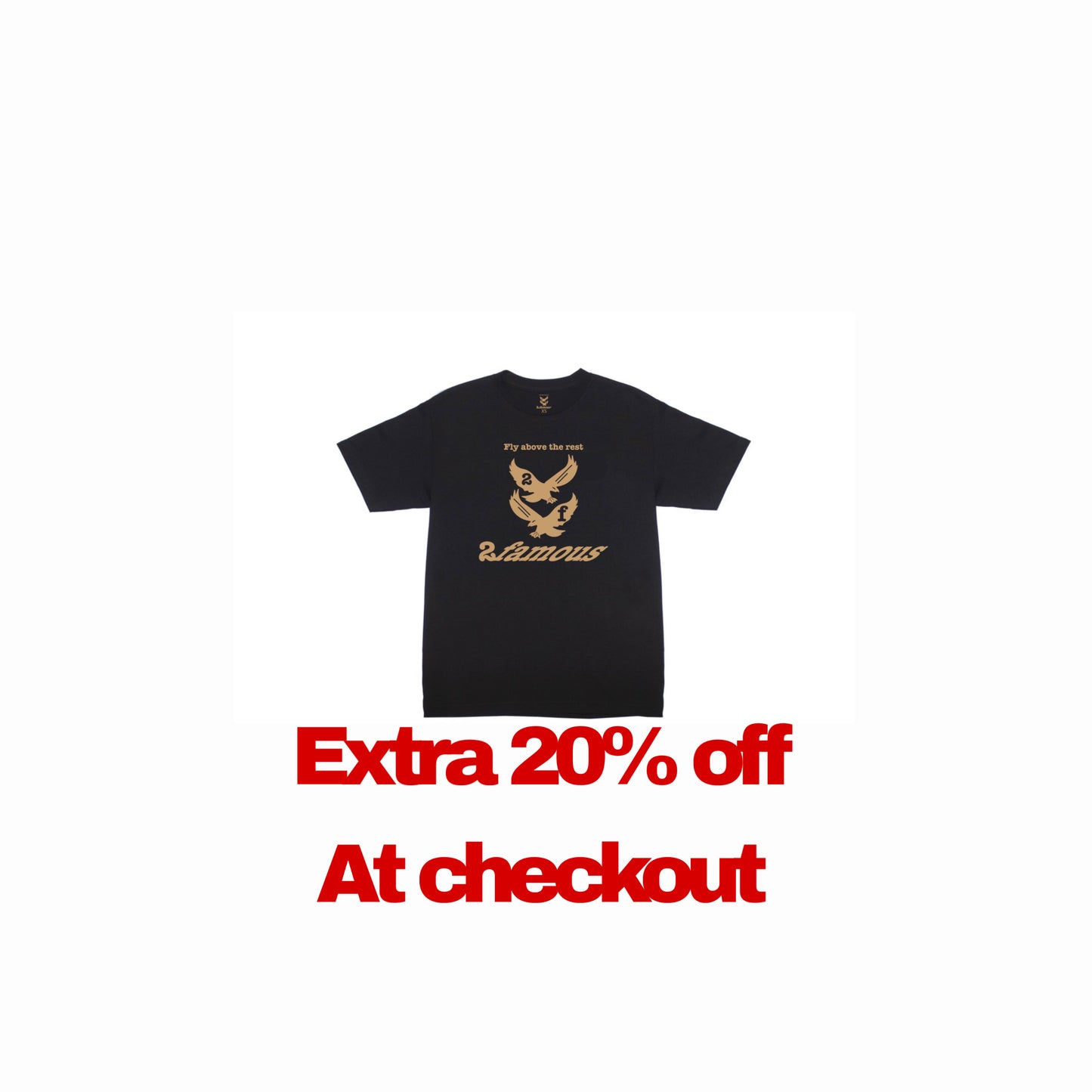 2famous - Fly above the rest Tee